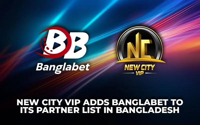 New City VIP Adds Banglabet to Its Partner List in Bangladesh